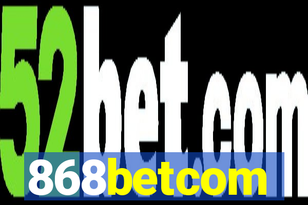 868betcom