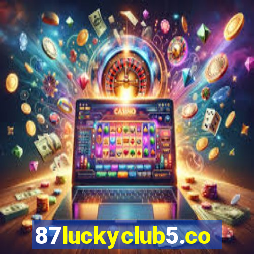 87luckyclub5.com