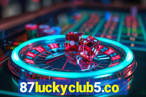 87luckyclub5.com