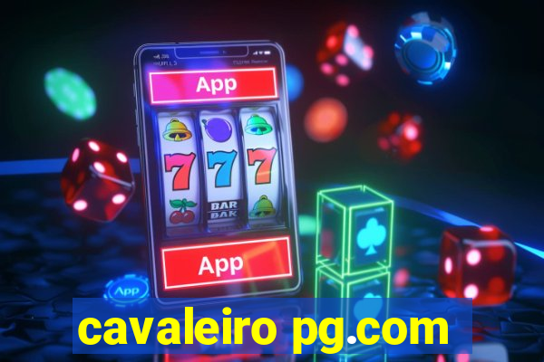 cavaleiro pg.com