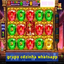 grupo cdzinha whatsapp