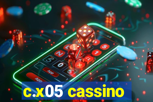 c.x05 cassino