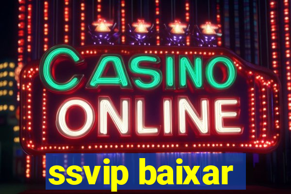 ssvip baixar