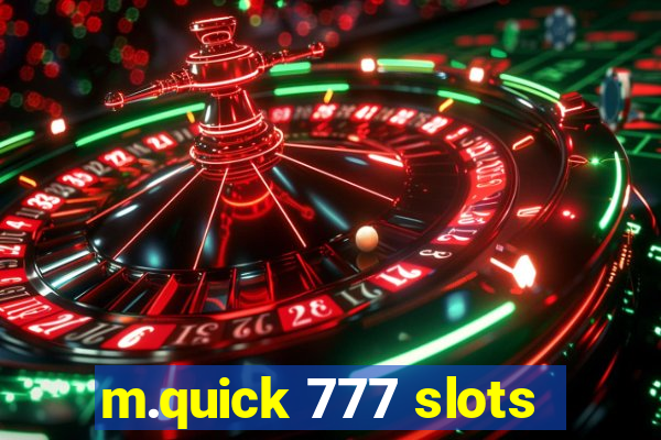 m.quick 777 slots