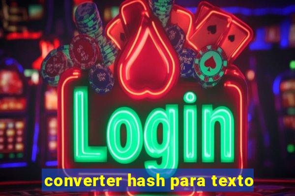 converter hash para texto