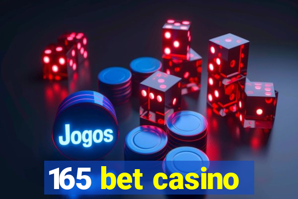 165 bet casino