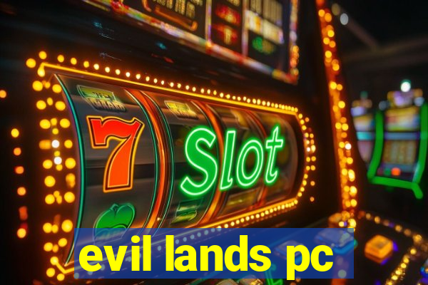 evil lands pc