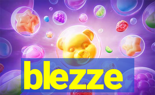 blezze