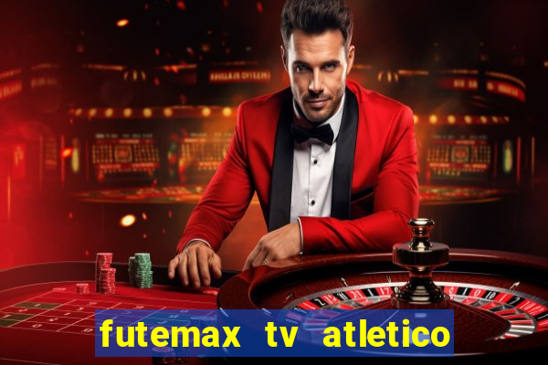 futemax tv atletico x botafogo