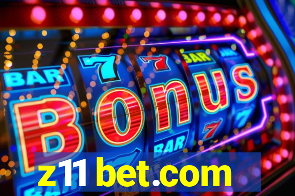 z11 bet.com