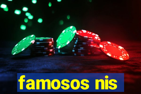 famosos nis