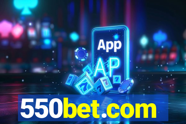 550bet.com