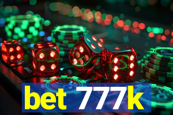 bet 777k