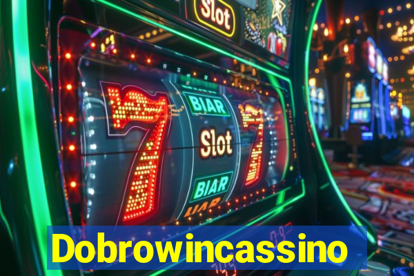 Dobrowincassino