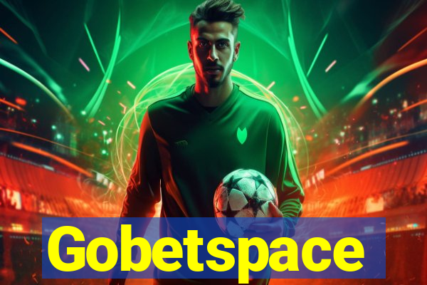 Gobetspace