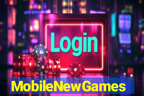 MobileNewGames