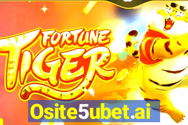 Osite5ubet.ai