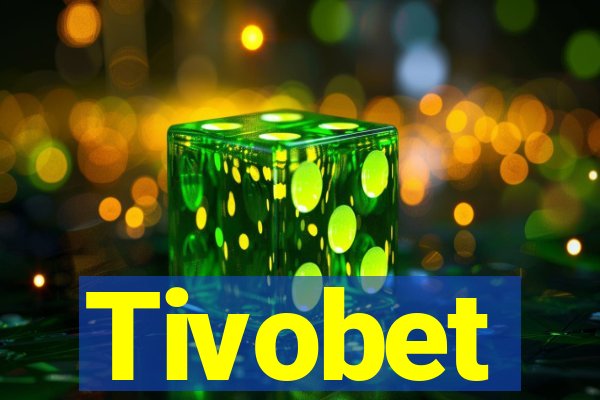 Tivobet