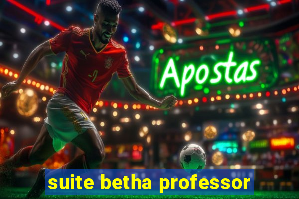 suite betha professor