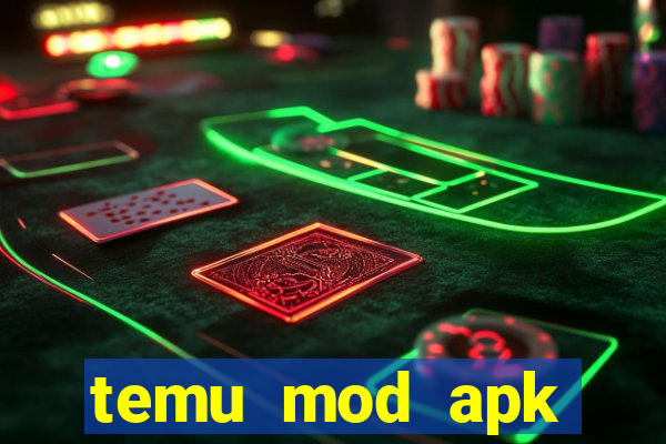 temu mod apk unlimited money