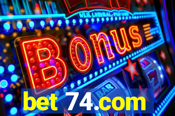 bet 74.com