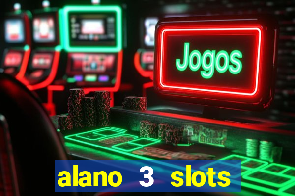 alano 3 slots dinheiro de verdade