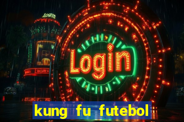 kung fu futebol clube download dublado