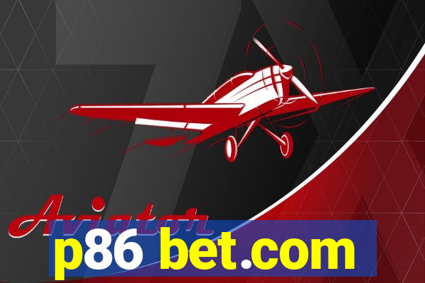 p86 bet.com