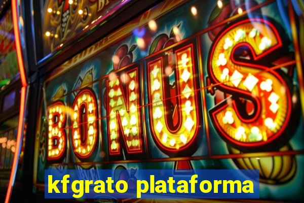 kfgrato plataforma