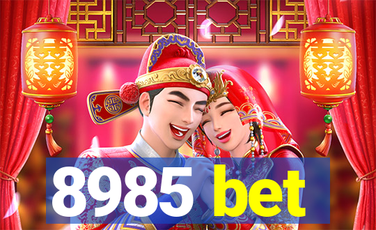 8985 bet