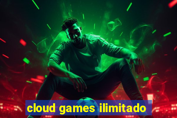 cloud games ilimitado