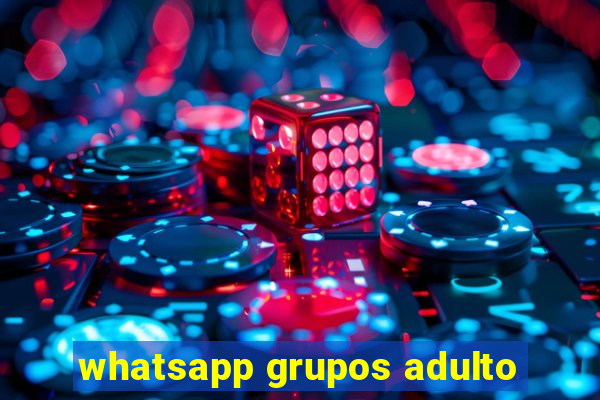 whatsapp grupos adulto