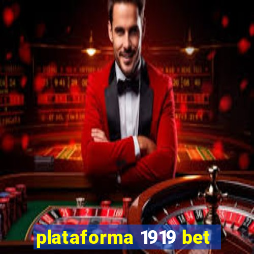 plataforma 1919 bet