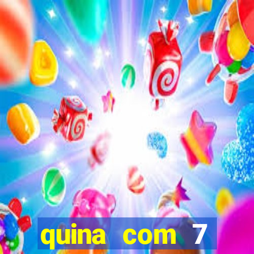 quina com 7 dezenas valor