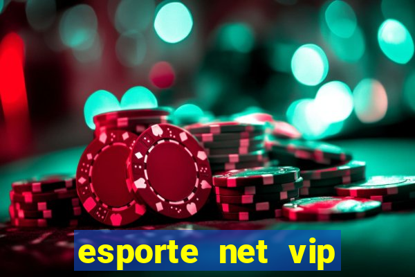 esporte net vip bet apostas