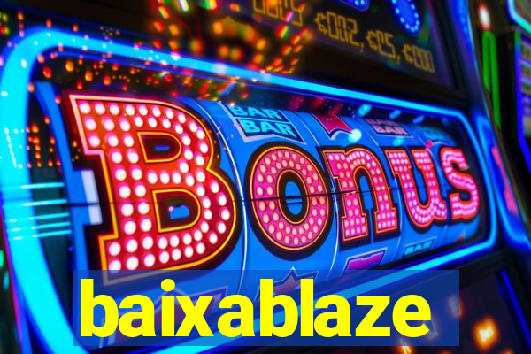 baixablaze