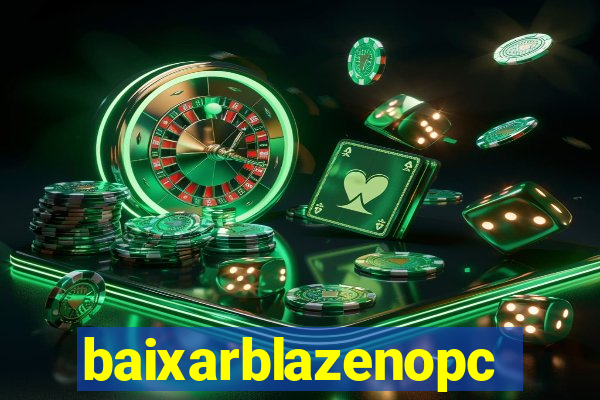 baixarblazenopc