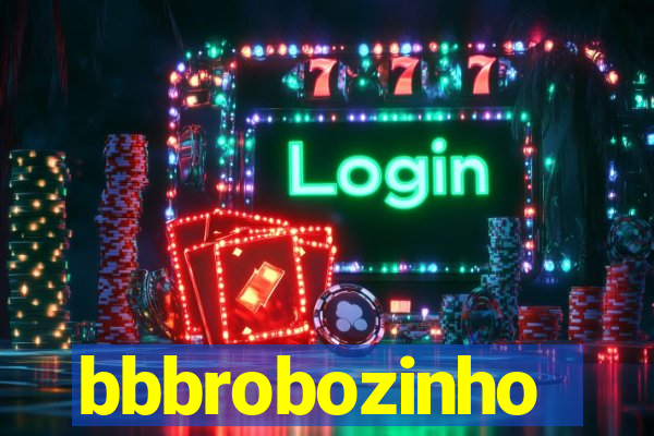 bbbrobozinho