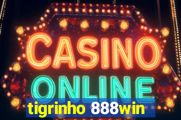 tigrinho 888win