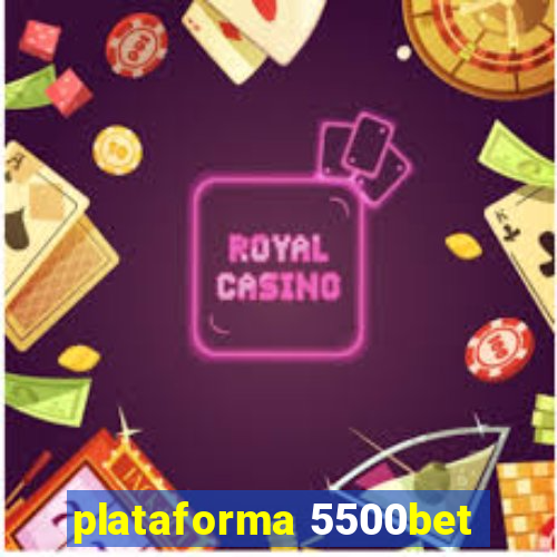 plataforma 5500bet