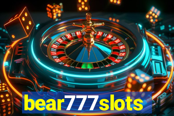 bear777slots