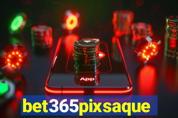 bet365pixsaque