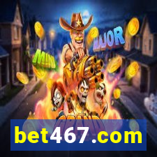 bet467.com