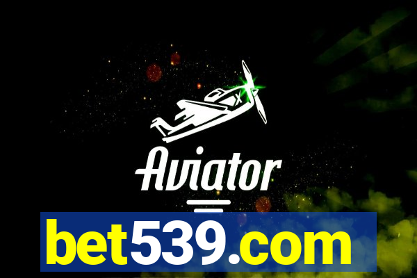 bet539.com