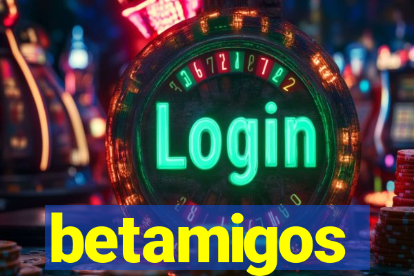 betamigos