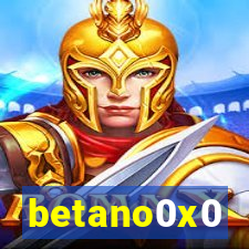 betano0x0