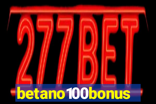 betano100bonus