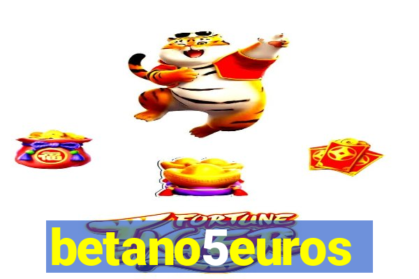 betano5euros