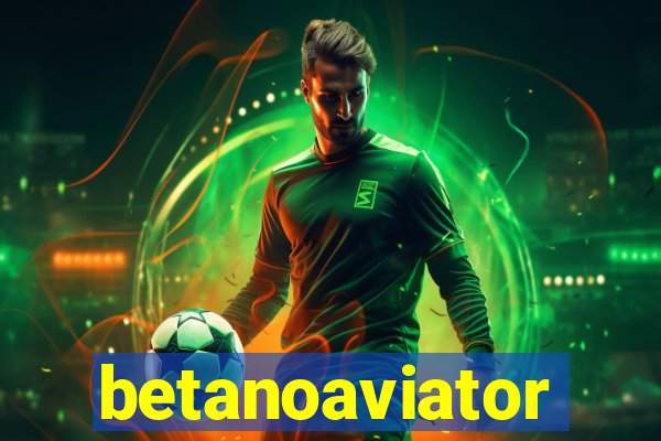 betanoaviator