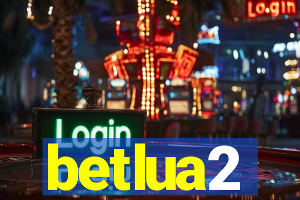 betlua2